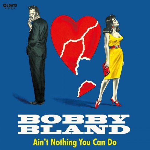 Bobby "Blue" Bland - Ain't Nothing You Can Do (2016)