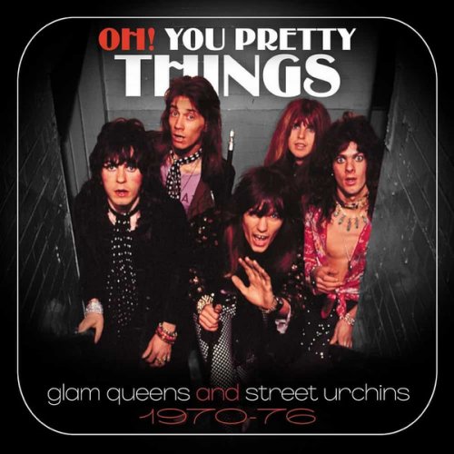 VA - Oh! You Pretty Things (Glam Queens And Street Urchins 1970-76) (2012) {CD Rip}