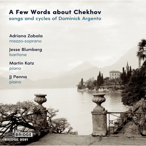 Adriana Zabala, Jesse Blumberg, Martin Katz, J.J. Pena - A Few Words about Chekhov: Songs and Cycles of Dominick Argento (2025) [Hi-Res]