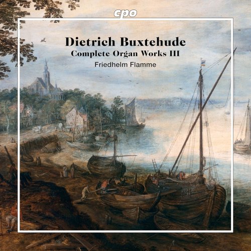 Friedhelm Flamme - Dietrich Buxtehude: Complete Organ Works III (2025) [Hi-Res]