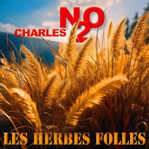 Charles N2O - Les herbes folles (Remastered) (2025) Hi-Res