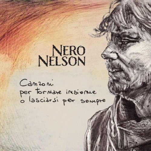 Nero Nelson Garofalo - Canzoni per tornare insieme o lasciarsi per sempre (2025)