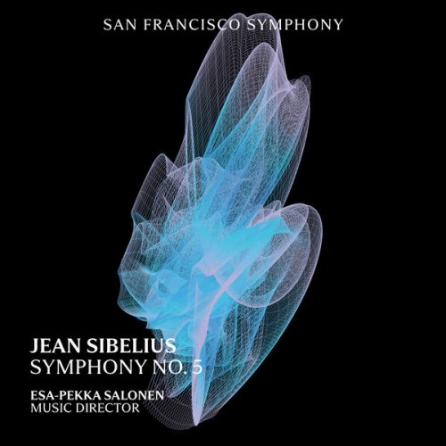 San Francisco Symphony & Esa-Pekka Salonen - Sibelius: Symphony No. 5 (2023) [Hi-Res]