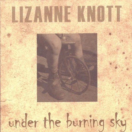 Lizanne Knott - under the burning sky (2003)