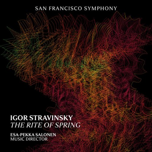 San Francisco Symphony & Esa-Pekka Salonen - Stravinsky: The Rite of Spring (2023) [Hi-Res]