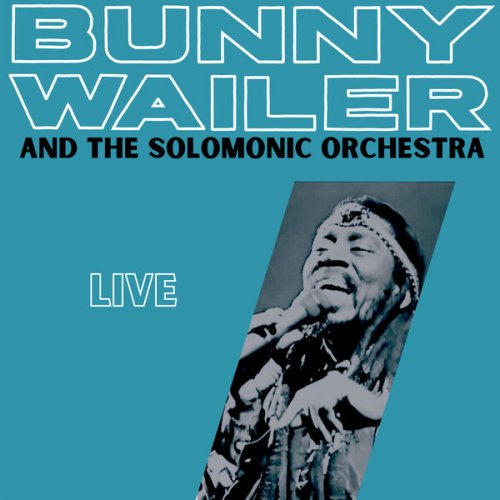 Bunny Wailer & Solomonic Orchestra - Live (2025) Hi-Res