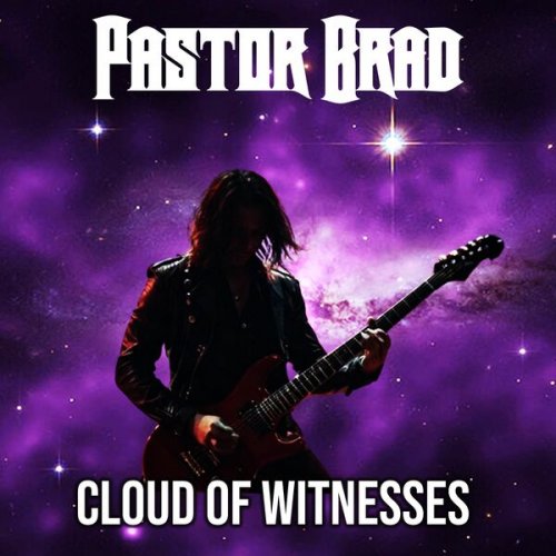 Pastor Brad - Cloud of Witnesses (2025) Hi-Res