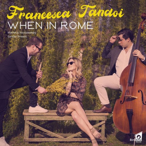 Francesca Tandoi - When in Rome (2022) [Hi-Res]