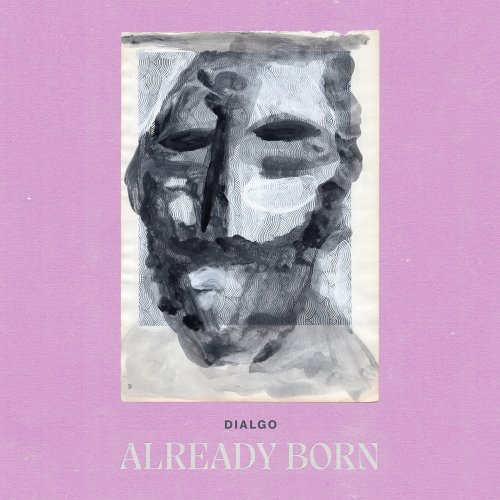 Dialgo - Already Born (2024) [Hi-Res]