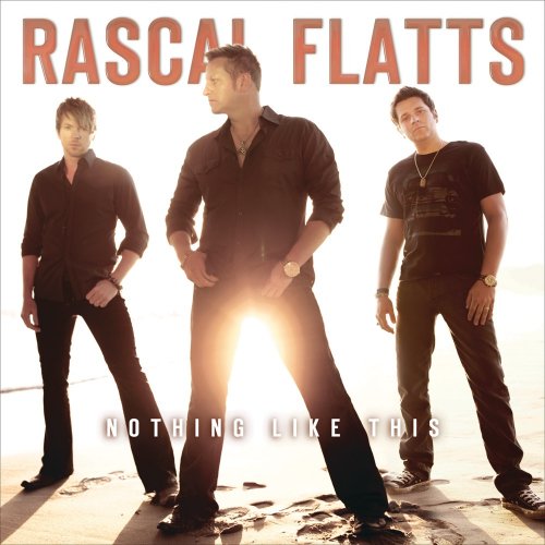 Rascal Flatts - Nothing Like This (2010) [E-AC-3 JOC Dolby Atmos]