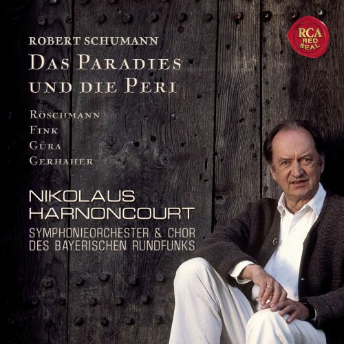 Nikolaus Harnoncourt - Schumann: Das Paradies und die Peri (2008)