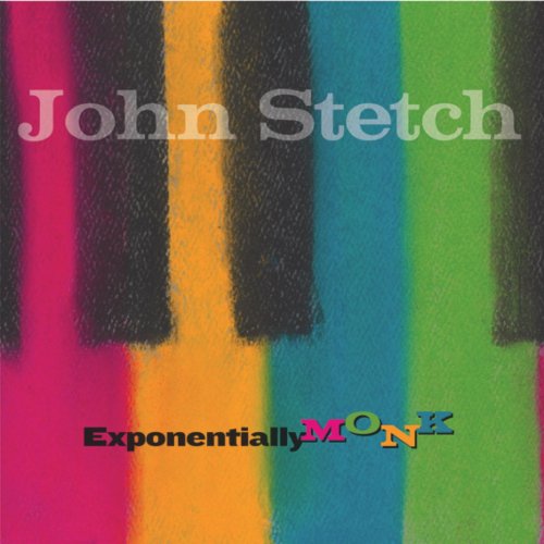 John Stetch - Exponentially Monk (2004)