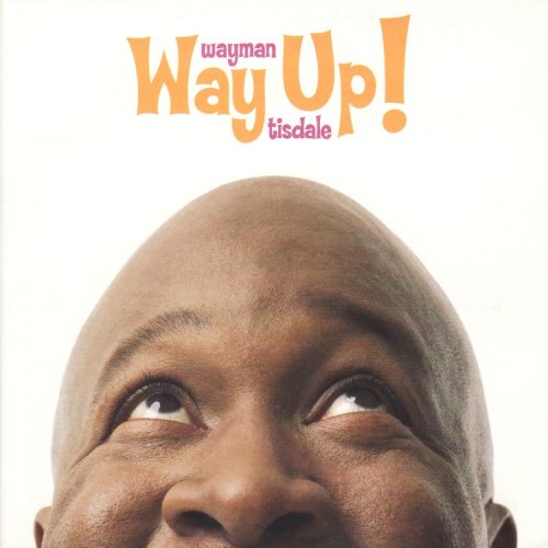 Wayman Tisdale - Way Up! (2006) [Hi-Res]