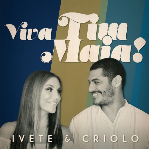 Ivete Sangalo & Criolo - Viva Tim Maia (2015)