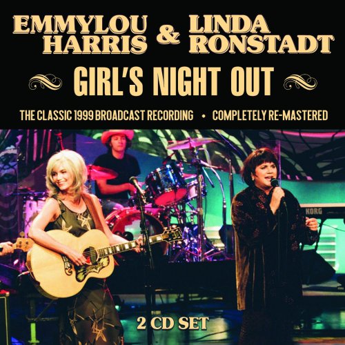 Emmylou Harris and Linda Ronstadt - Girl's Night Out (2019)