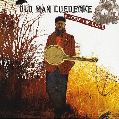 Old Man Luedecke - Proof of Love (2008)