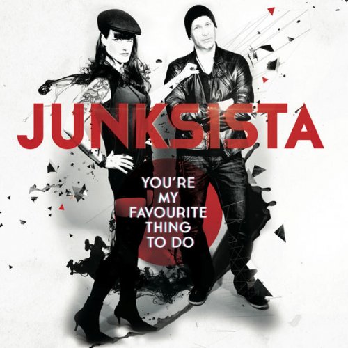 Junksista - You're My Favourite Thing To Do (2012)