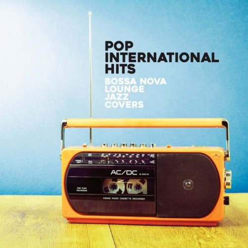 VA - Pop International Hits (Bossa Nova Lounge Jazz Covers) (2025)