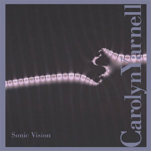 Carolyn Yarnell - Sonic Vision (2003)