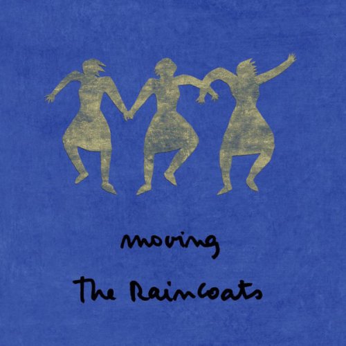 The Raincoats - Moving (1993)