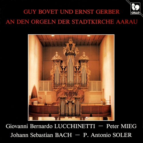 Guy Bovet & Ernst Gerber - Lucchinetti - Mieg - Bach - Soler: Works for Two Organs (2025) [Hi-Res]