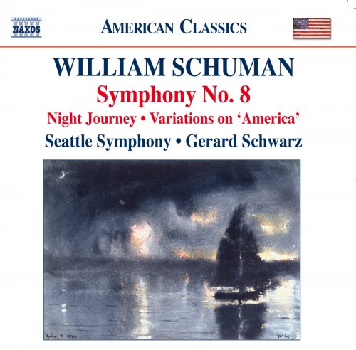 Seattle Symphony, Gerard Schwarz - Schuman, W.: Symphony No. 8 - Night Journey - Ives, C.: Variations On America (orch. W. Schuman) (2010)