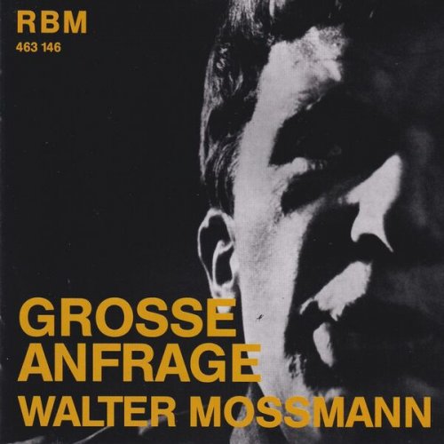 Walter Mossmann, Werner Michel - Große Anfrage - Chansons (1996)