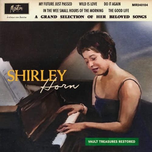 Shirley Horn - A Grand Selection Of Her Beloved Songs (Restored 2024)