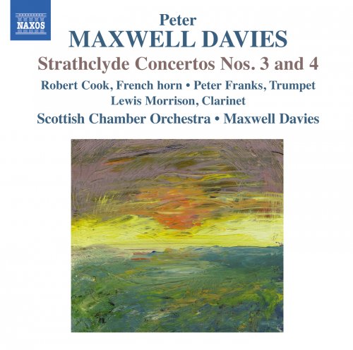 Robert Cook, Lewis Morrison, Peter Franks, Scottish Chamber Orchestra - P. Maxwell Davies: Strathclyde Concertos 3 & 4 (2012)