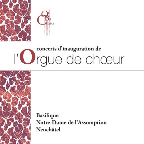 Guy Bovet - Concerts d’inauguration de l’Orgue de chœur de la Basilique Notre-Dame de l’Assomption Neuchâtel (Live) (2022) [Hi-Res]