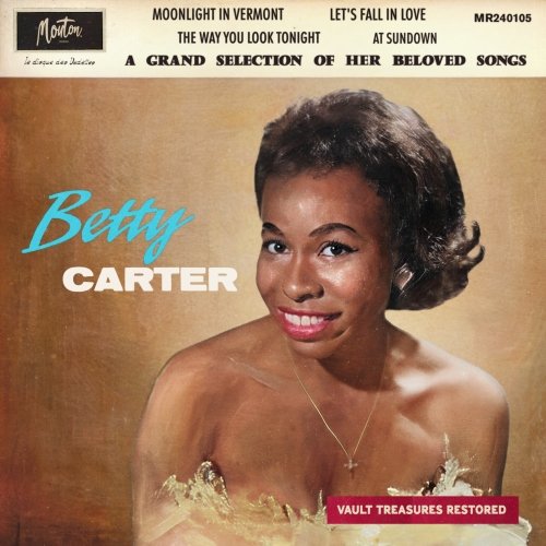 Betty Carter - A Grand Selection Of Her Beloved Songs (Restored 2024)