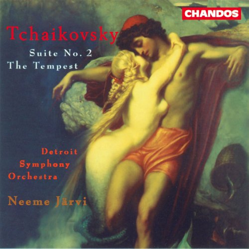 Neeme Järvi, Detroit Symphony Orchestra - Tchaikovsky: Suite No. 2 & The Tempest (1996)