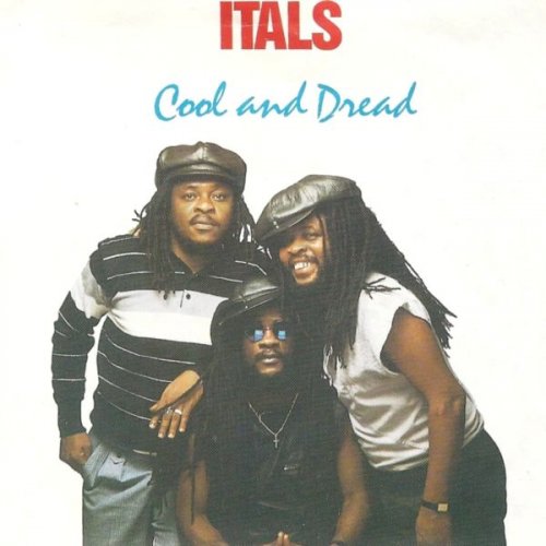 The Itals - Cool and Dread (1988)