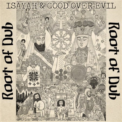 Isayah & Good Over Evil - Root Of Dub (2025)