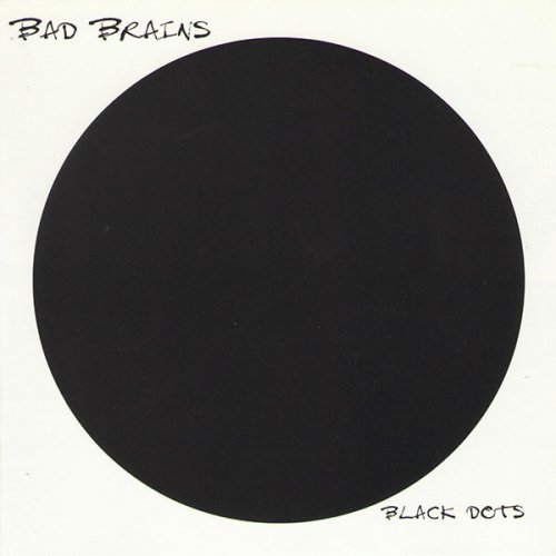 Bad Brains - Black Dots (1996) [CD-Rip]