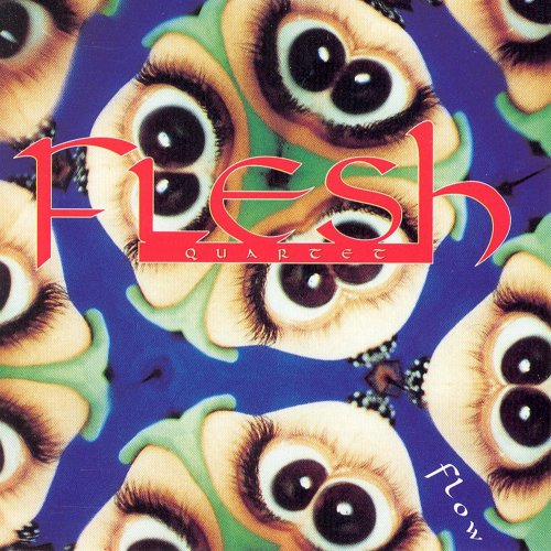 Fleshquartet - Flow (1993) FLAC