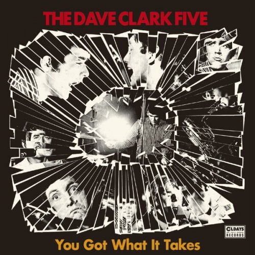 The Dave Clark Five - You Got What It Takes (Bonus Tracks) (2018)