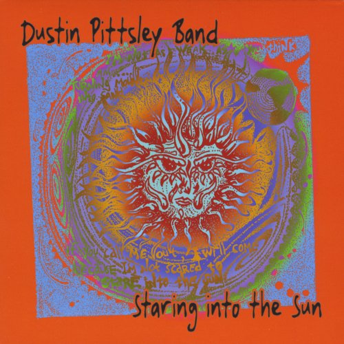 Dustin Pittsley Band - Staring into the Sun (2009)