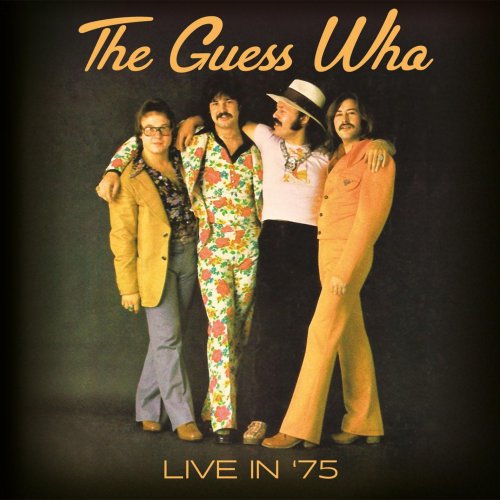 The Guess Who - Live In '75 (Live: Winnipeg, Canada 1975) (2018)