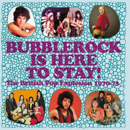 VA - Bubblerock Is Here To Stay! The British Pop Explosion 1970-1973 (2020)