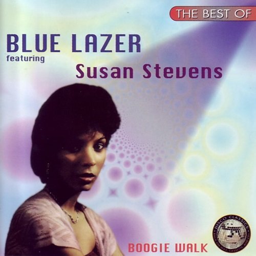 Blue Lazer featuring Susan Stevens - Boogie Walk: The Best of (1997)