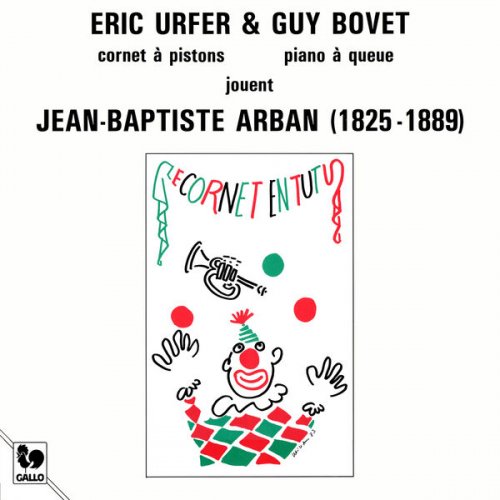 Eric Urfer & Guy Bovet - Arban: Works for Cornet and Piano (1983) [Hi-Res]