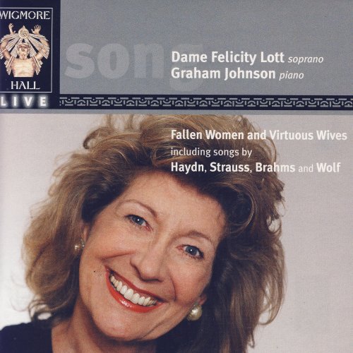 Dame Felicity Loft, Graham Johnson - Fallen Women And Virtuous Wives (2005)