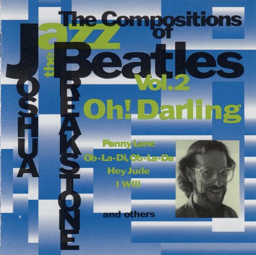 Joshua Breakstone - The Compositions of Beatles Vol. 2: Oh! Darling (1992)