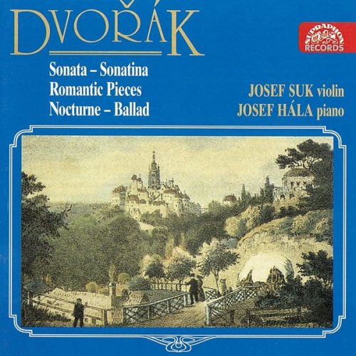 Josef Hala, Josef Suk - Dvorak: Works for Violin and Piano (1995)