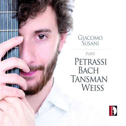 Giacomo Susani - Petrassi, Bach, Tansman & Weiss: Works for Guitar (2015)