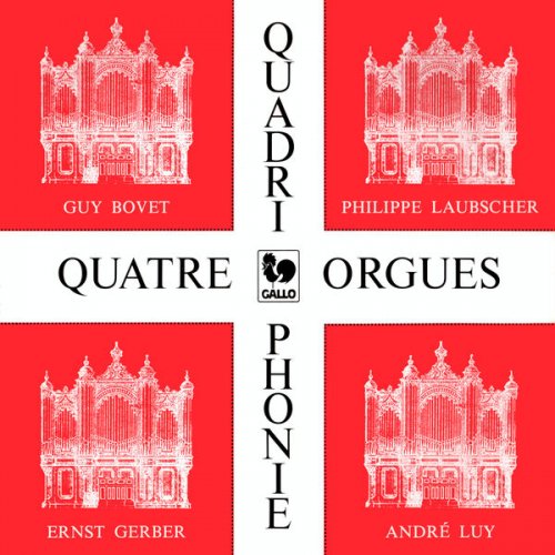 Guy Bovet, André Luy, Ernst Gerber & Philippe Laubscher - Works for Four Organs (2024) [Hi-Res]