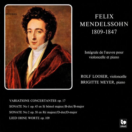 Rolf Looser & Brigitte Meyer - Mendelssohn: Variations concertantes - Cello Sonata No. 1 & No. 2 - Lied ohne Worte (2024) [Hi-Res]