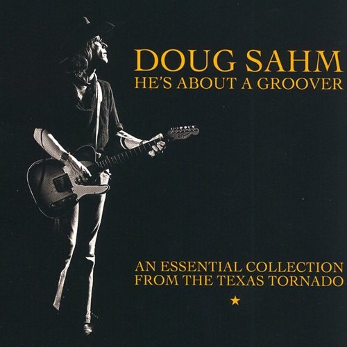 Doug Sahm - He's About a Groover An Essential Collection Vol. 2 (2006)