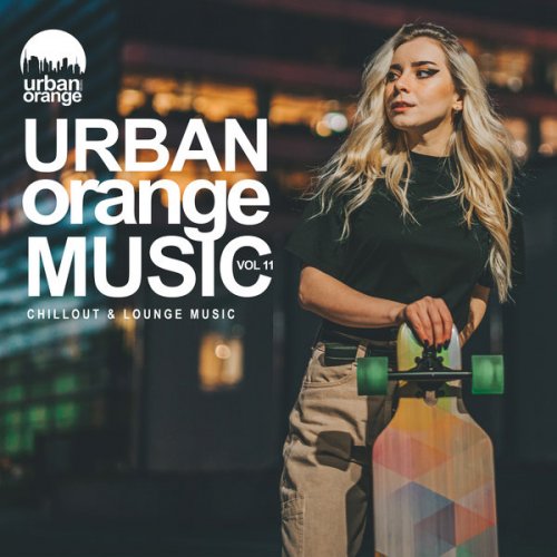 VA - Urban Orange Music, Vol. 11 (Chillout & Lounge Music) (2025)